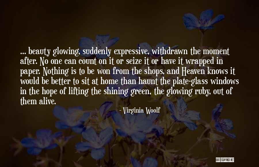 Glowing Beauty Quotes By Virginia Woolf