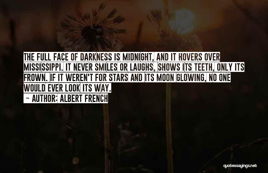 Glowing Face Quotes By Albert French