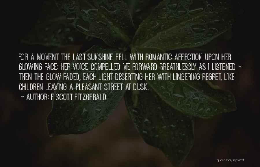 Glowing Face Quotes By F Scott Fitzgerald