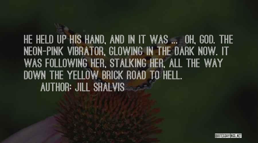 Glowing Quotes By Jill Shalvis