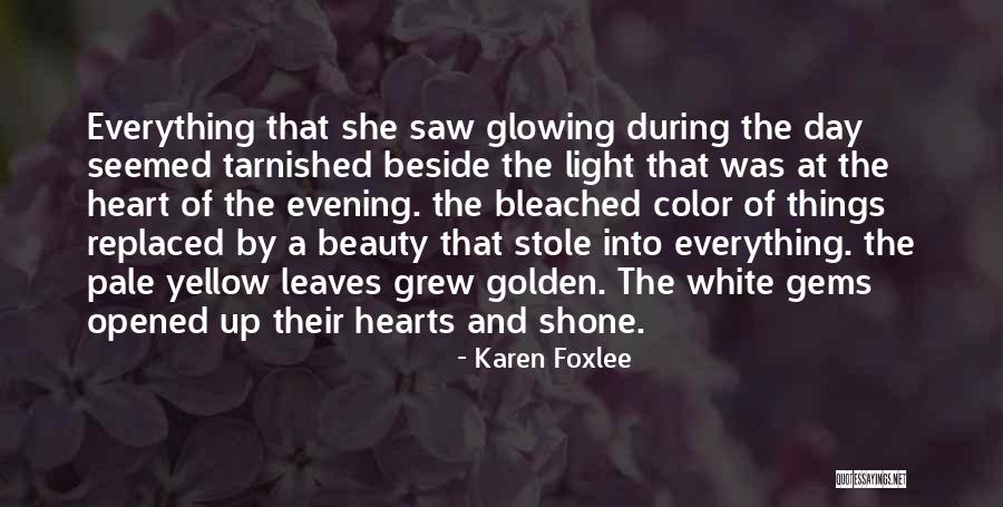 Glowing Quotes By Karen Foxlee