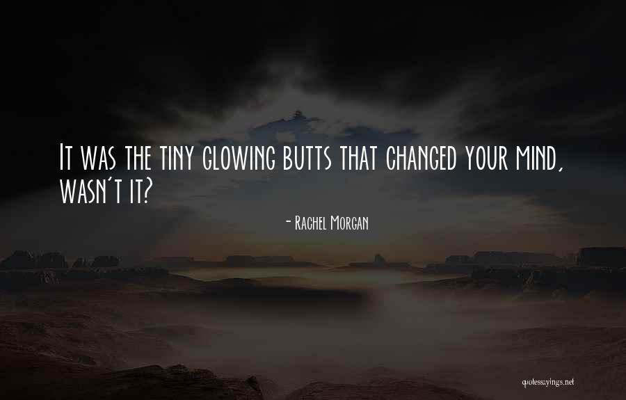 Glowing Quotes By Rachel Morgan