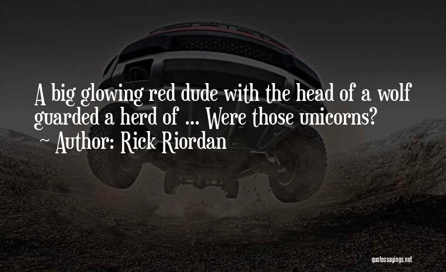 Glowing Quotes By Rick Riordan