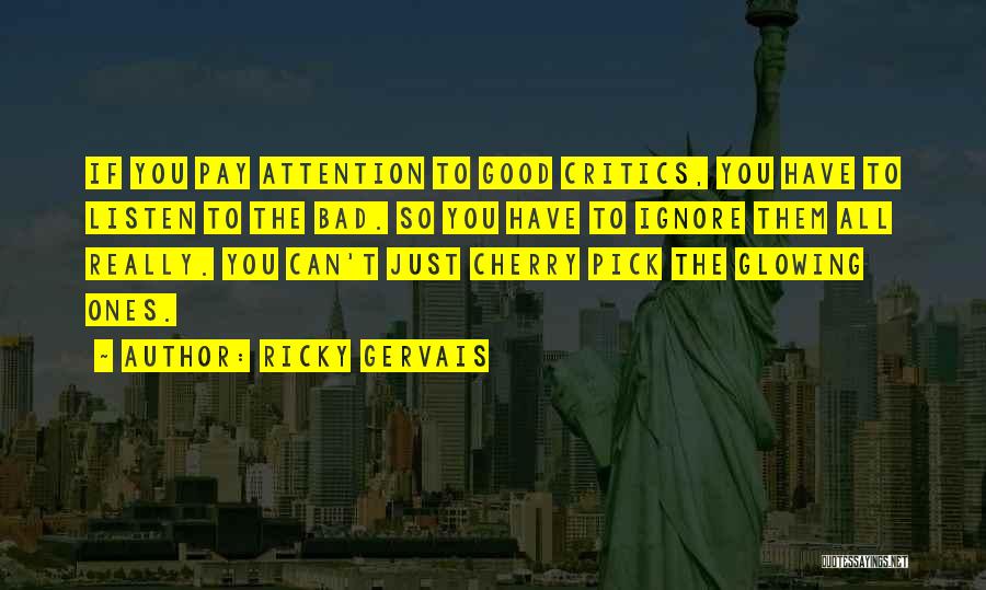 Glowing Quotes By Ricky Gervais