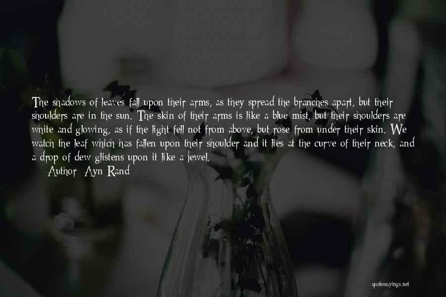 Glowing Skin Quotes By Ayn Rand
