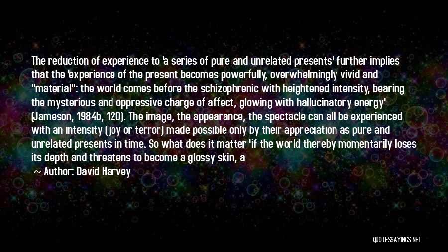 Glowing Skin Quotes By David Harvey