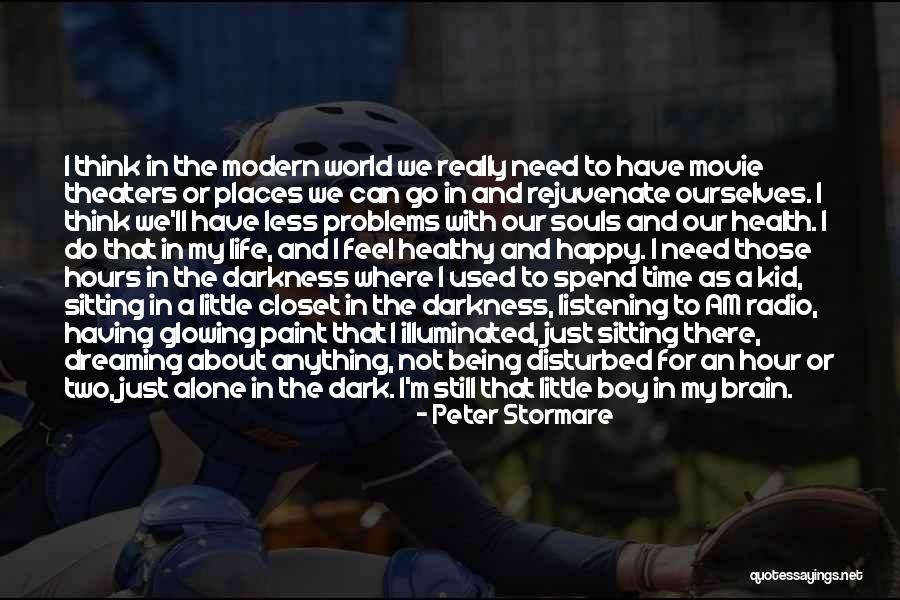 Glowing Souls Quotes By Peter Stormare Glowing Souls Quotes By Peter Stormare