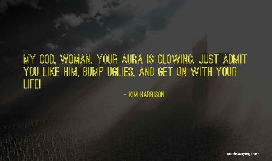 Glowing Woman Quotes By Kim Harrison