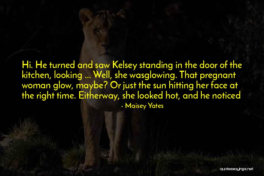 Glowing Woman Quotes By Maisey Yates