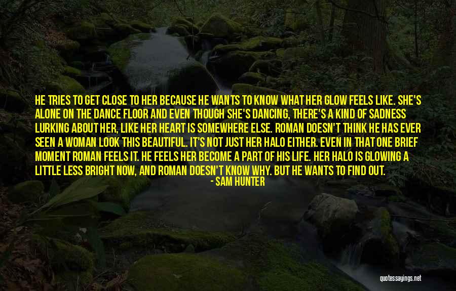 Glowing Woman Quotes By Sam Hunter