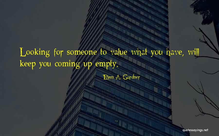 Glubers Quotes By E'yen A. Gardner