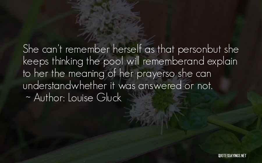 Gluck Quotes By Louise Gluck