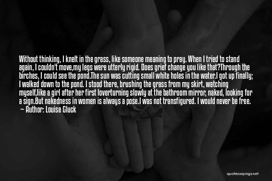 Gluck Quotes By Louise Gluck