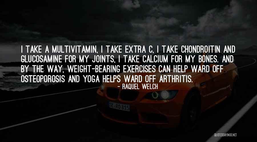 Glucosamine Chondroitin Quotes By Raquel Welch Glucosamine Chondroitin Quotes By Raquel Welch