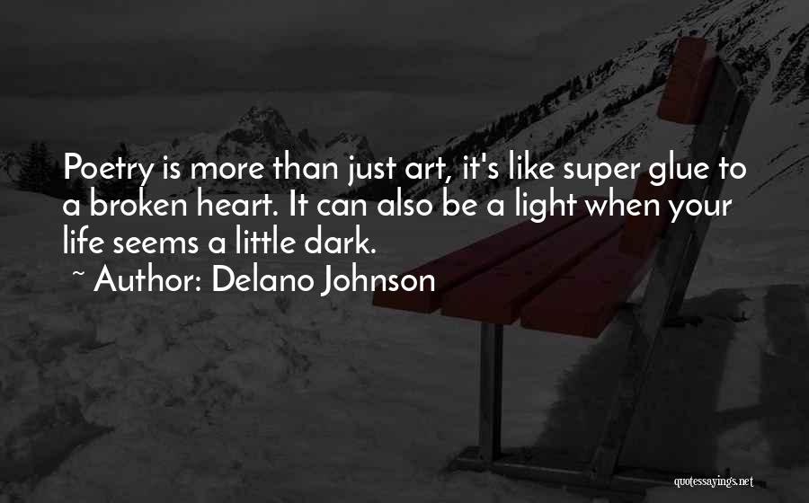 Glue Heart Quotes By Delano Johnson