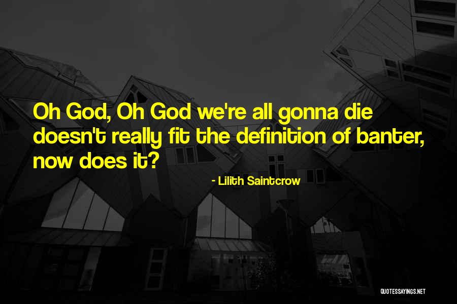 Glue Like Discharge Quotes By Lilith Saintcrow