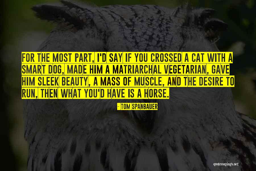 Glue Like Substances Quotes By Tom Spanbauer Glue Like Substances Quotes By Tom Spanbauer