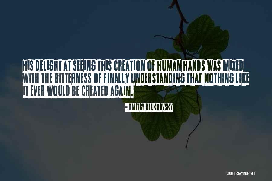 Glukhovsky Dmitry Quotes By Dmitry Glukhovsky Glukhovsky Dmitry Quotes By Dmitry Glukhovsky