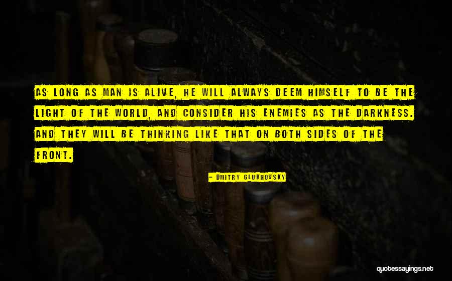 Glukhovsky Dmitry Quotes By Dmitry Glukhovsky Glukhovsky Dmitry Quotes By Dmitry Glukhovsky