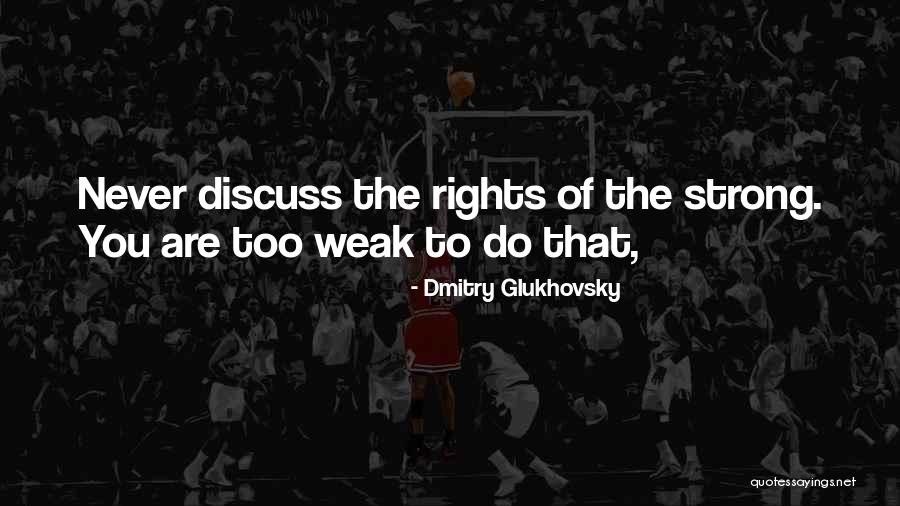 Glukhovsky Dmitry Quotes By Dmitry Glukhovsky