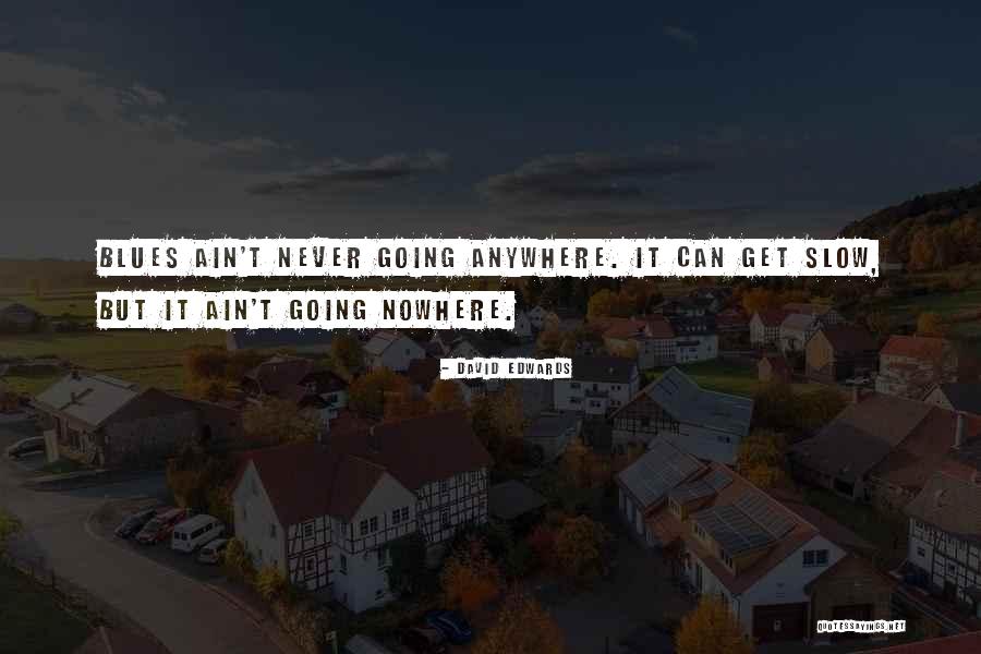 Glume De Ras Quotes By David Edwards Glume De Ras Quotes By David Edwards