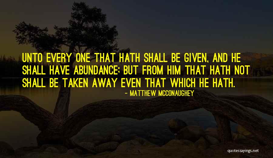 Glumice Srecni Quotes By Matthew McConaughey Glumice Srecni Quotes By Matthew McConaughey