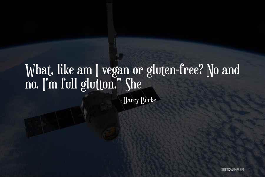 Gluten Quotes By Darcy Burke Gluten Quotes By Darcy Burke