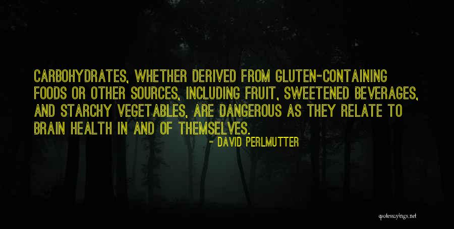 Gluten Quotes By David Perlmutter Gluten Quotes By David Perlmutter