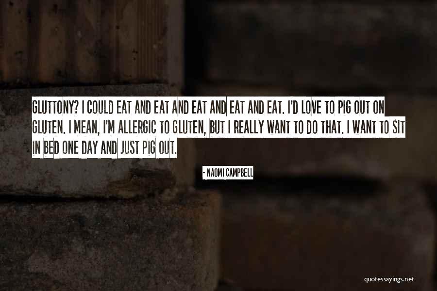 Gluten Quotes By Naomi Campbell Gluten Quotes By Naomi Campbell