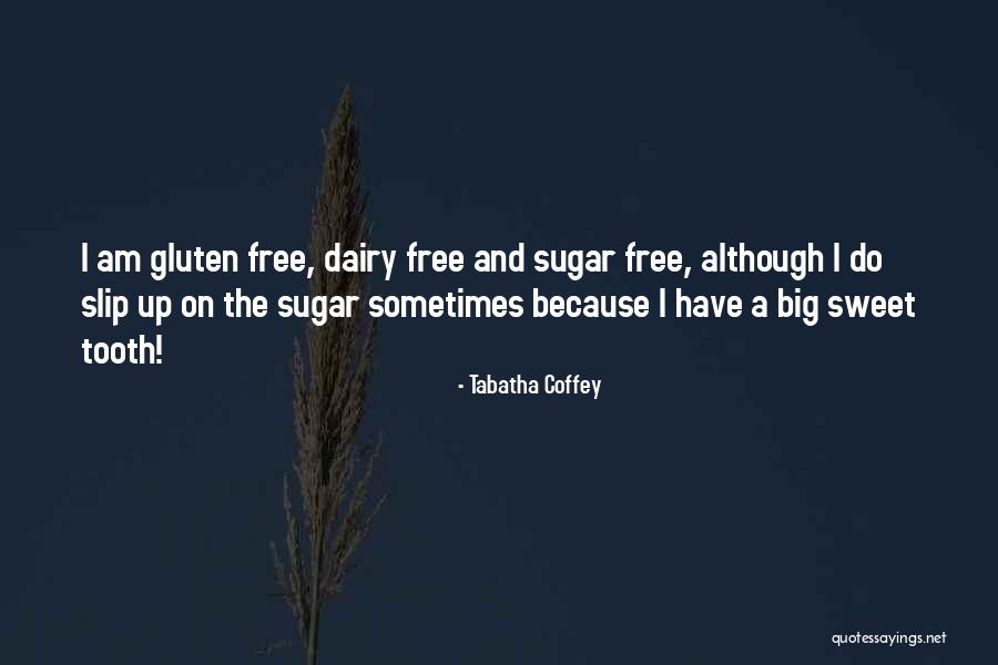 Gluten Quotes By Tabatha Coffey Gluten Quotes By Tabatha Coffey