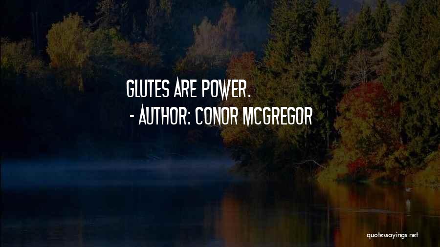 Glutes Quotes By Conor McGregor