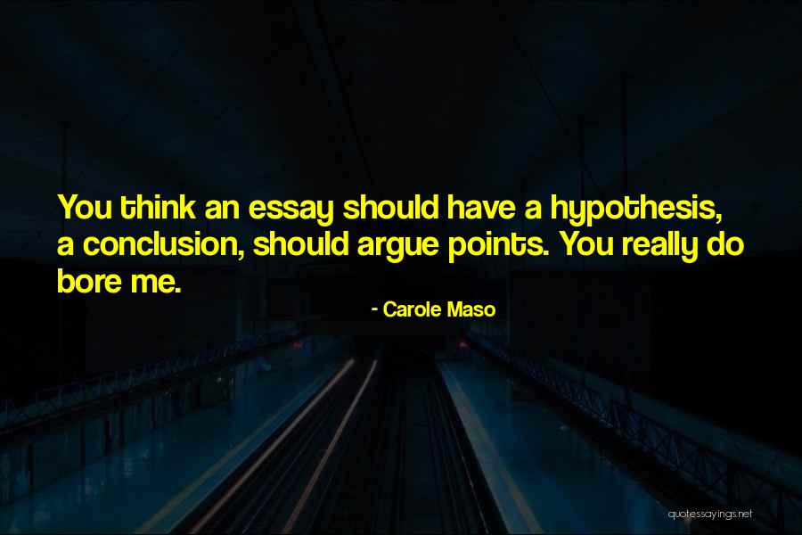 Glutney Quotes By Carole Maso Glutney Quotes By Carole Maso