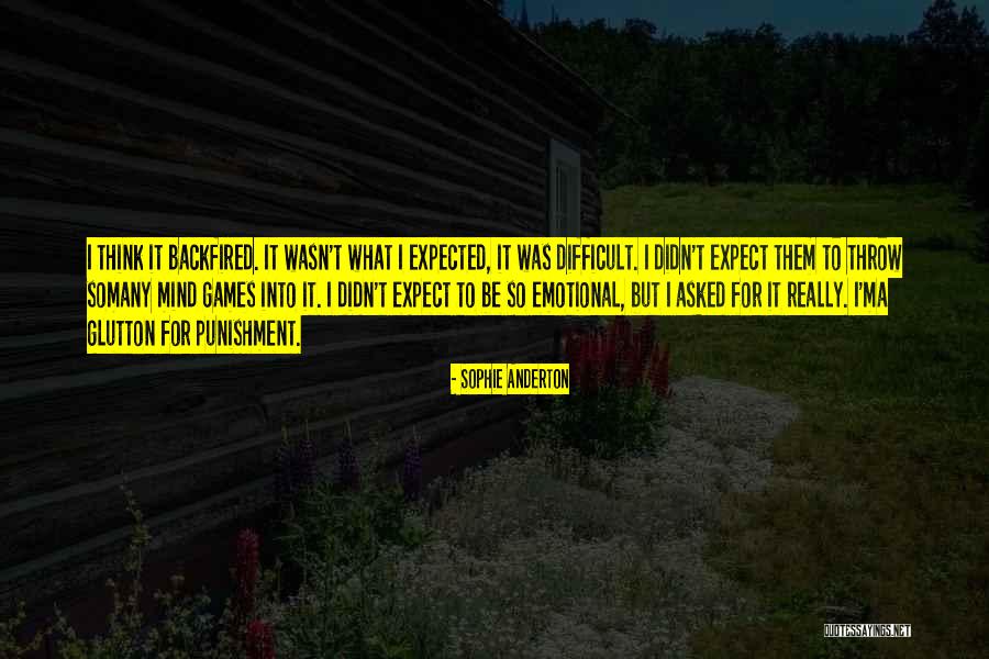 Glutton For Punishment Quotes By Sophie Anderton Glutton For Punishment Quotes By Sophie Anderton