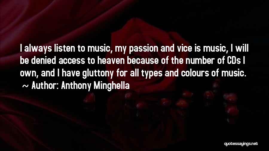 Gluttony Quotes By Anthony Minghella