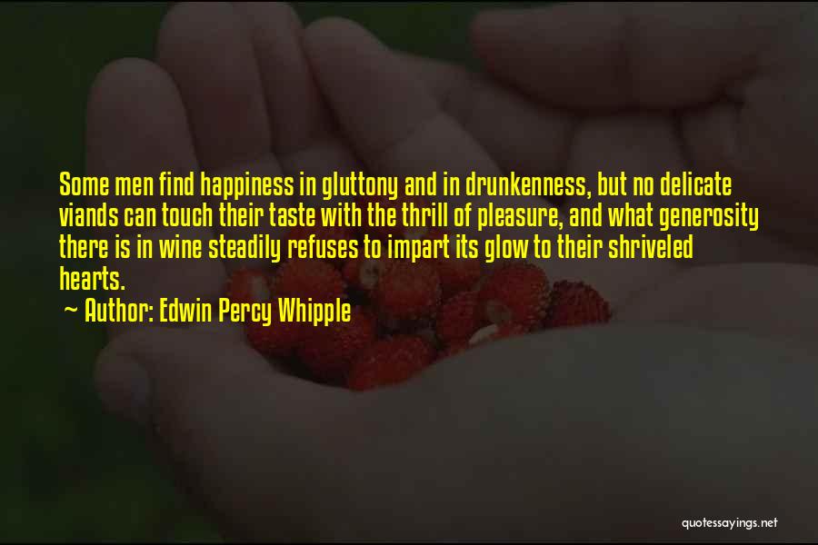 Gluttony Quotes By Edwin Percy Whipple