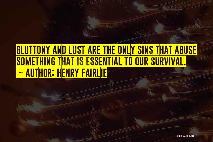 Gluttony Quotes By Henry Fairlie