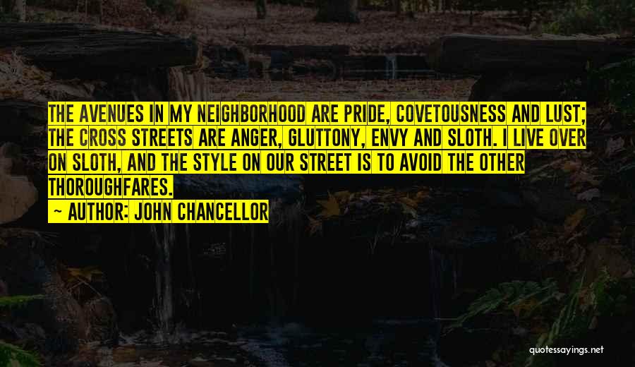 Gluttony Quotes By John Chancellor