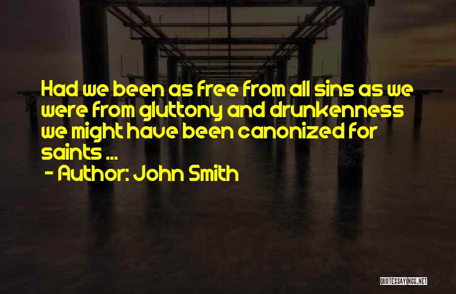 Gluttony Quotes By John Smith