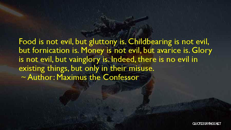 Gluttony Quotes By Maximus The Confessor