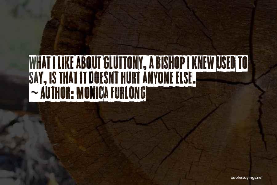 Gluttony Quotes By Monica Furlong