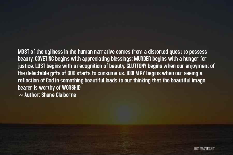 Gluttony Quotes By Shane Claiborne