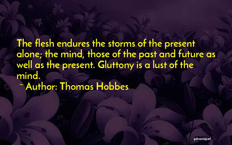 Gluttony Quotes By Thomas Hobbes