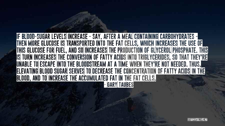 Glycerol Quotes By Gary Taubes Glycerol Quotes By Gary Taubes
