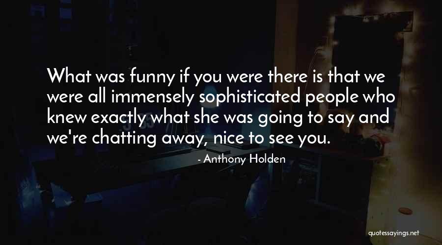 Glycine Airman Quotes By Anthony Holden Glycine Airman Quotes By Anthony Holden