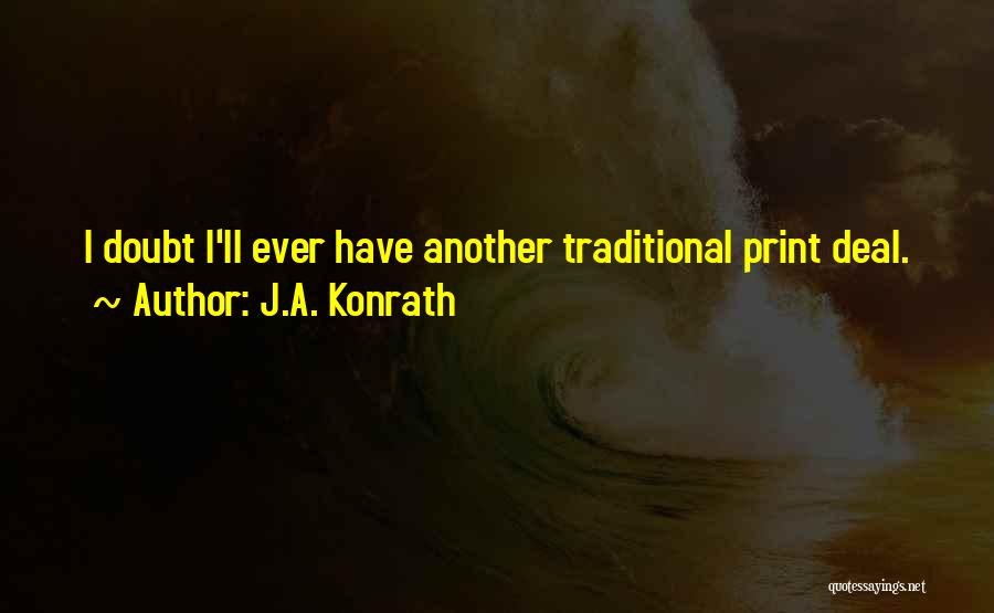 Gmcs Quotes By J.A. Konrath