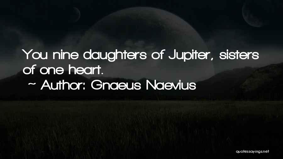 Gnaeus Naevius Quotes 561479