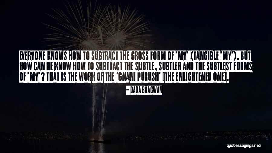 Gnan Quotes By Dada Bhagwan Gnan Quotes By Dada Bhagwan