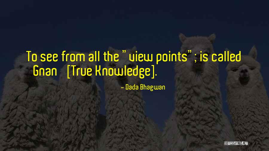 Gnan Quotes By Dada Bhagwan