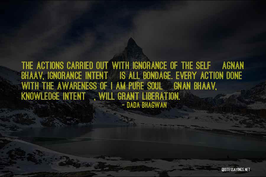 Gnan Quotes By Dada Bhagwan Gnan Quotes By Dada Bhagwan