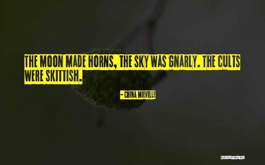 Gnarly Quotes By China Mieville Gnarly Quotes By China Mieville